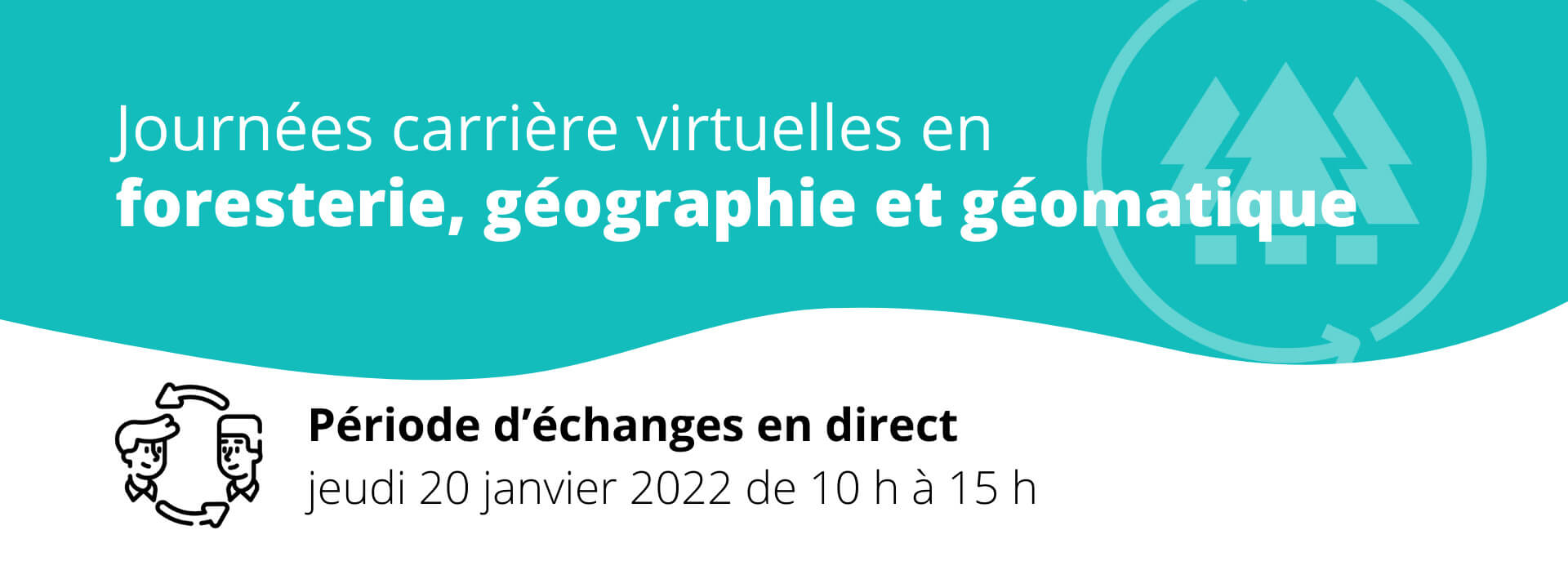 Journées carrière virtuelles en foresterie, géographie et géomatique