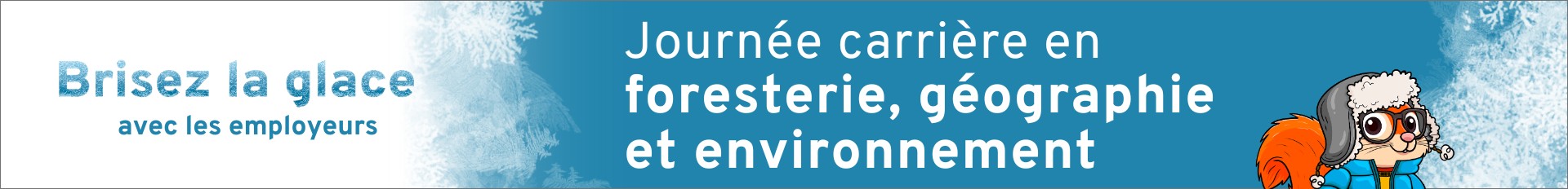 Journée carrière en foresterie, géographie et environnement