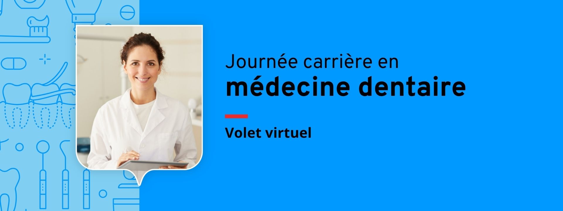 Journée carrière en médecine dentaire