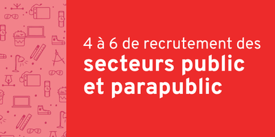 4 à 6 de recrutement des secteurs public et parapublic
